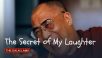 The Secret of My Laughter